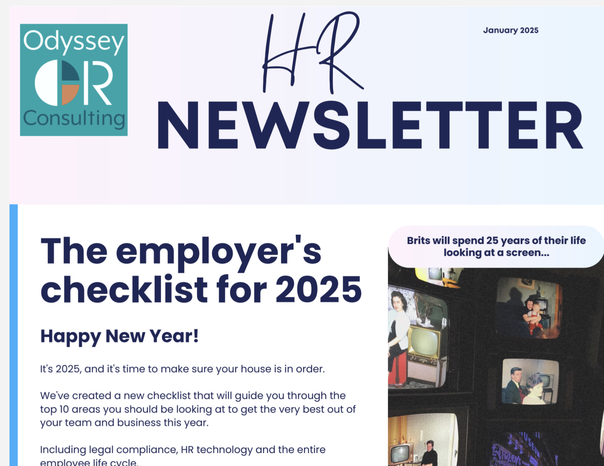 Newsletter January 2025 – It’s 2025 and time to make sure your HR house is in order.  Our checklist will help you do this!