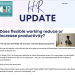 Does flexible-working reduce or increase productivity?