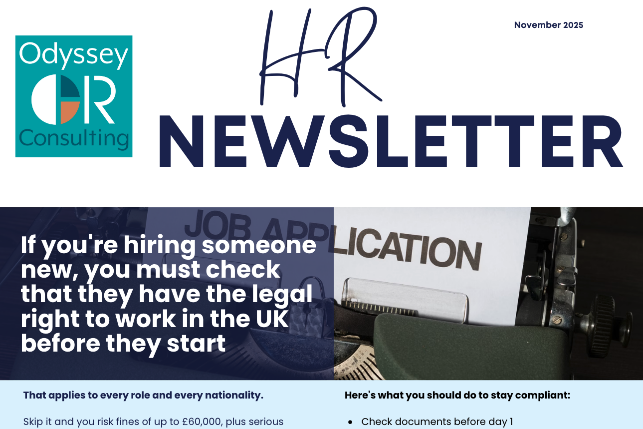November 2025 – HR Newsletter – If you are hiring someone new you must check that they have the legal right to work in the uk before they start