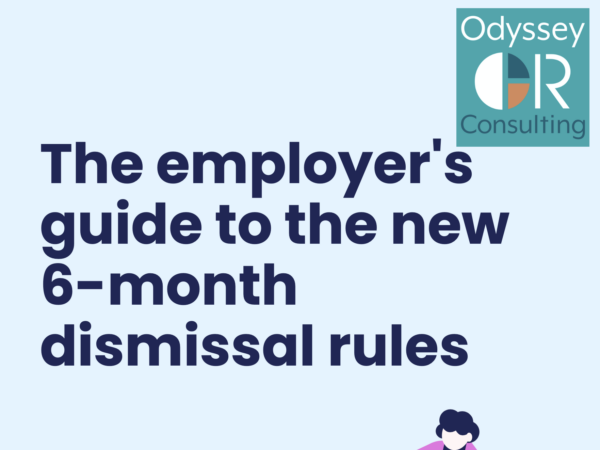 The employers guide to the new 6-month dismissal rules